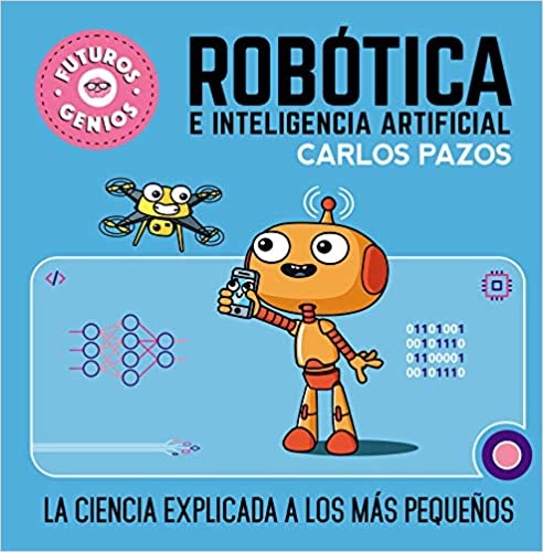 Robótica e inteligencia artificial | Carlos Pazos